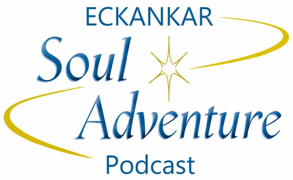 ECKANKAR Soul Adventure PODCAST - (text)